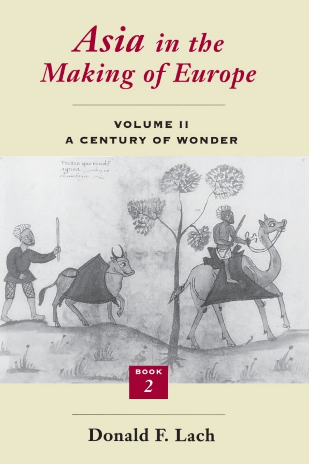 Asia in the Making of Europe, Volume II: A Century of Wonder. Book 2 The Literary Arts 1st Edition