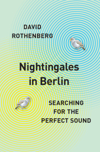 Cover image: Nightingales in Berlin 9780226467184
