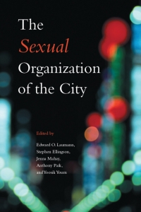 Omslagafbeelding: The Sexual Organization of the City 1st edition 9780226470313
