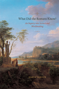 Omslagafbeelding: What Did the Romans Know? 1st edition 9780226471143