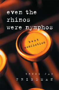 Imagen de portada: Even the Rhinos Were Nymphos 9780226263502