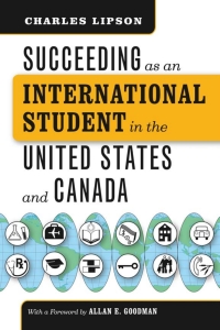 Omslagafbeelding: Succeeding as an International Student in the United States and Canada 1st edition 9780226484785