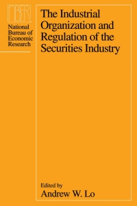 表紙画像: The Industrial Organization and Regulation of the Securities Industry 1st edition 9780226488479