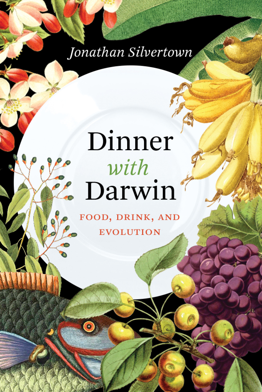 Dinner with Darwin Food, Drink, and Evolution 1st Edition
