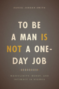 Omslagafbeelding: To Be a Man Is Not a One-Day Job 1st edition 9780226491653