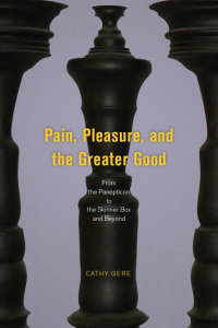 Cover image: Pain, Pleasure, and the Greater Good 1st edition 9780226501857