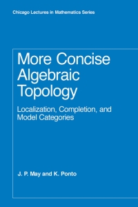 表紙画像: More Concise Algebraic Topology 1st edition 9780226511788