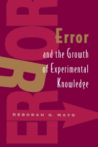 Cover image: Error and the Growth of Experimental Knowledge 1st edition 9780226511979