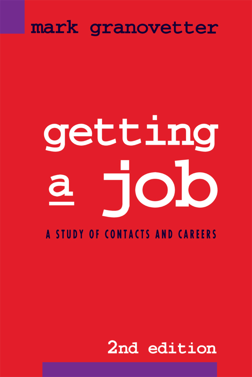 Getting a Job A Study of Contacts and Careers 2nd Edition