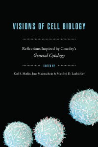 Cover image: Visions of Cell Biology 1st edition 9780226520483