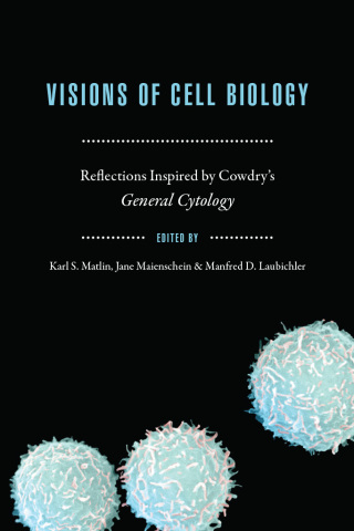 Cover image: Visions of Cell Biology 1st edition 9780226520483