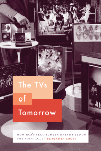 Immagine di copertina: The TVs of Tomorrow 9780226519975