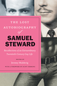 صورة الغلاف: The Lost Autobiography of Samuel Steward 9780226541419