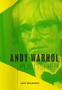 表紙画像: Andy Warhol, Publisher 9780226542843
