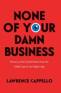 Cover image: None of Your Damn Business 9780226557748