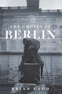 Omslagafbeelding: The Ghosts of Berlin 9780226558721