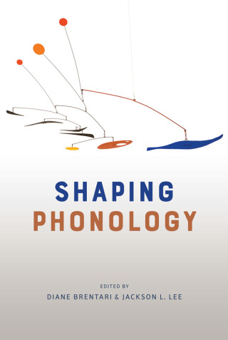Cover image: Shaping Phonology 9780226562452