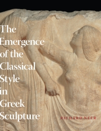 Immagine di copertina: The Emergence of the Classical Style in Greek Sculpture 1st edition 9780226570631