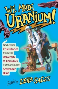 Cover image: We Made Uranium! 9780226571706