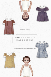 Omslagafbeelding: How the Clinic Made Gender 9780226573328