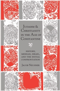 Cover image: Judaism and Christianity in the Age of Constantine 9780226576534