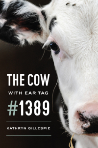 Omslagafbeelding: The Cow with Ear Tag #1389 9780226582719