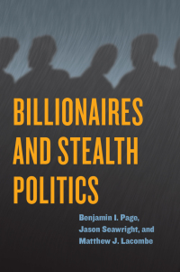 صورة الغلاف: Billionaires and Stealth Politics 9780226586090