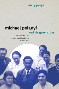 Imagen de portada: Michael Polanyi and His Generation 1st edition 9780226103174