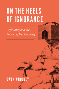 Cover image: On the Heels of Ignorance 9780226616384