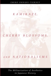Imagen de portada: Kamikaze, Cherry Blossoms, and Nationalisms 1st edition 9780226620916