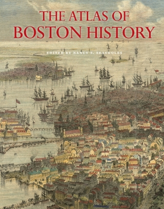 Cover image: The Atlas of Boston History 9780226631158