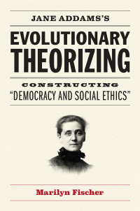 Titelbild: Jane Addams's Evolutionary Theorizing 9780226631325