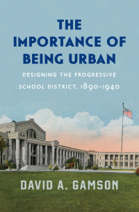 Cover image: The Importance of Being Urban 9780226634548