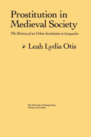 صورة الغلاف: Prostitution in Medieval Society 1st edition 9780226640327