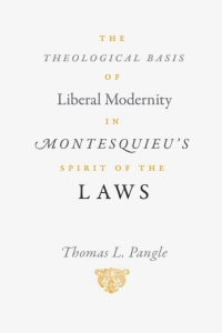 Imagen de portada: The Theological Basis of Liberal Modernity in Montesquieu's "Spirit of the Laws" 1st edition 9780226645490