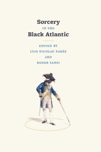 Titelbild: Sorcery in the Black Atlantic 1st edition 9780226645773