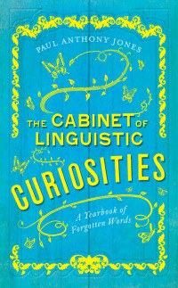 表紙画像: The Cabinet of Linguistic Curiosities 9780226646701