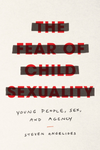 Cover image: The Fear of Child Sexuality 9780226648460