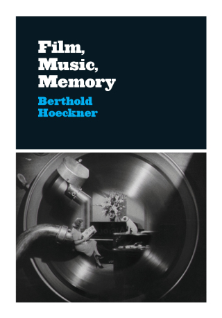 Cover image: Film, Music, Memory 9780226649610