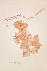 Cover image: The Philosophy of Improvisation 1st edition 9780226662794