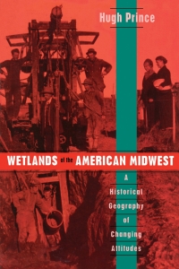 Omslagafbeelding: Wetlands of the American Midwest 1st edition 9780226682839