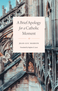 Cover image: A Brief Apology for a Catholic Moment 9780226684611