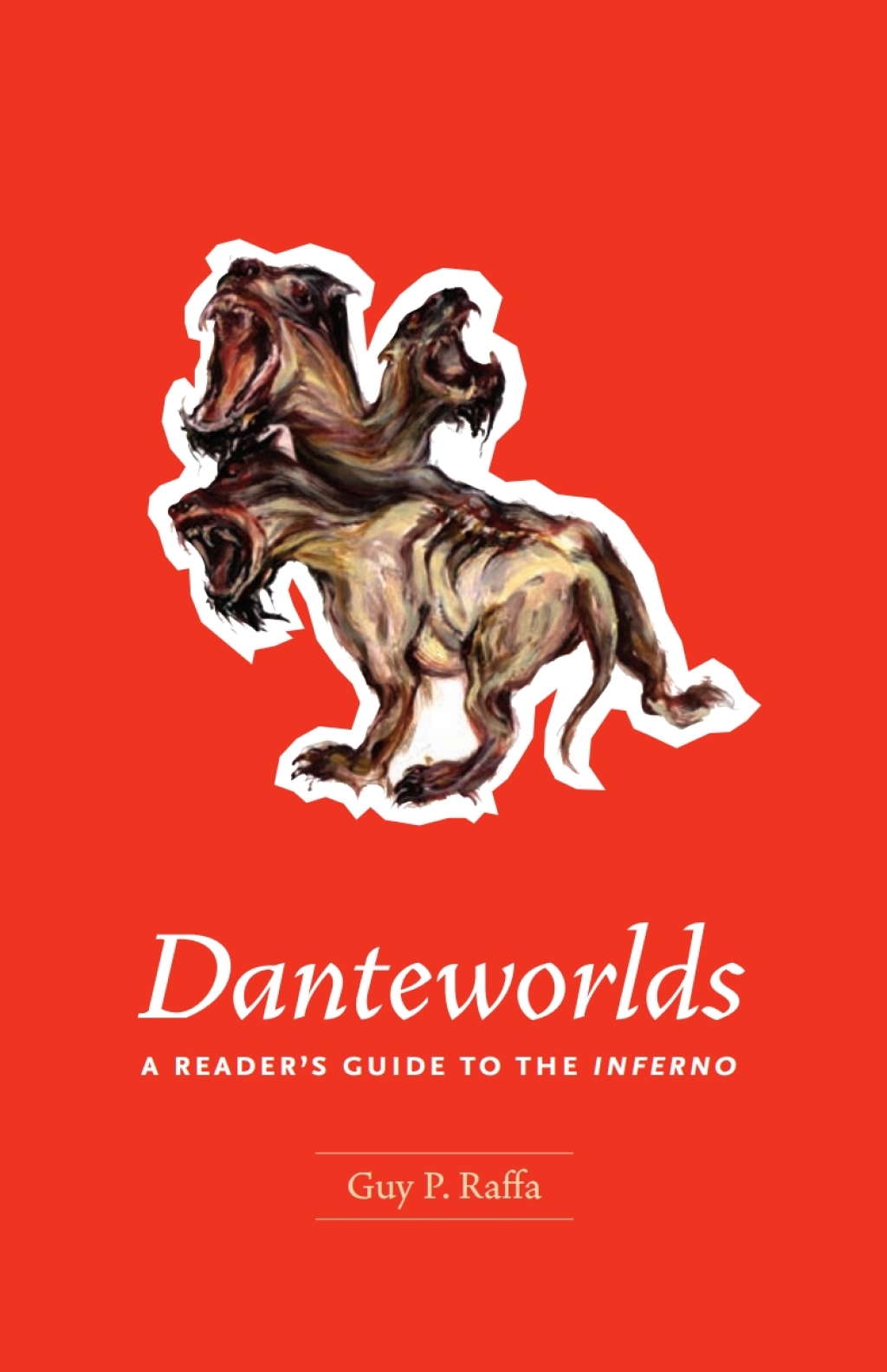Danteworlds A Reader’s Guide to the Inferno 1st Edition