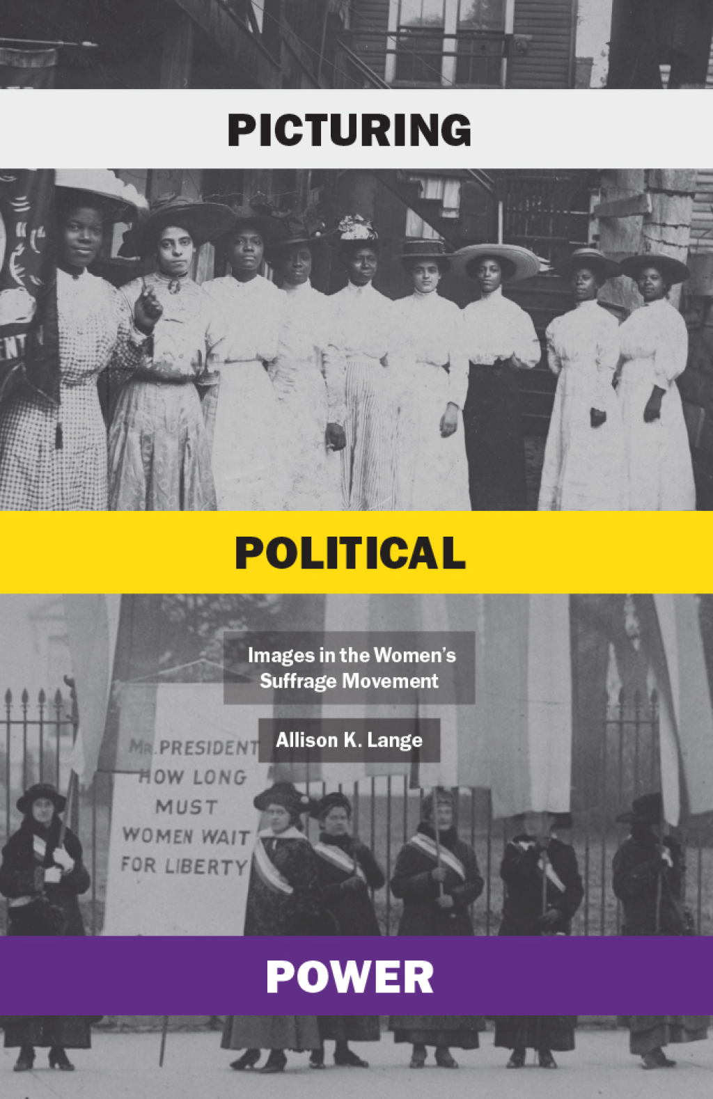 Picturing Political Power Images in the Women’s Suffrage Movement