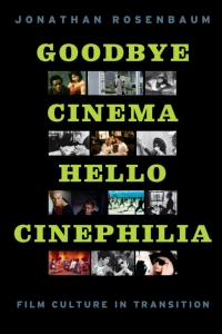 Imagen de portada: Goodbye Cinema, Hello Cinephilia 1st edition 9780226726649