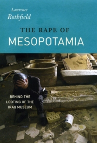 Omslagafbeelding: The Rape of Mesopotamia 1st edition 9780226729459