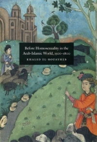 Cover image: Before Homosexuality in the Arab-Islamic World, 1500-1800 1st edition 9780226729886