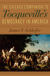 Imagen de portada: The Chicago Companion to Tocqueville's Democracy in America 1st edition 9780226737041