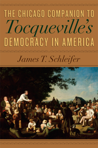 Cover image: The Chicago Companion to Tocqueville's Democracy in America 1st edition 9780226737041