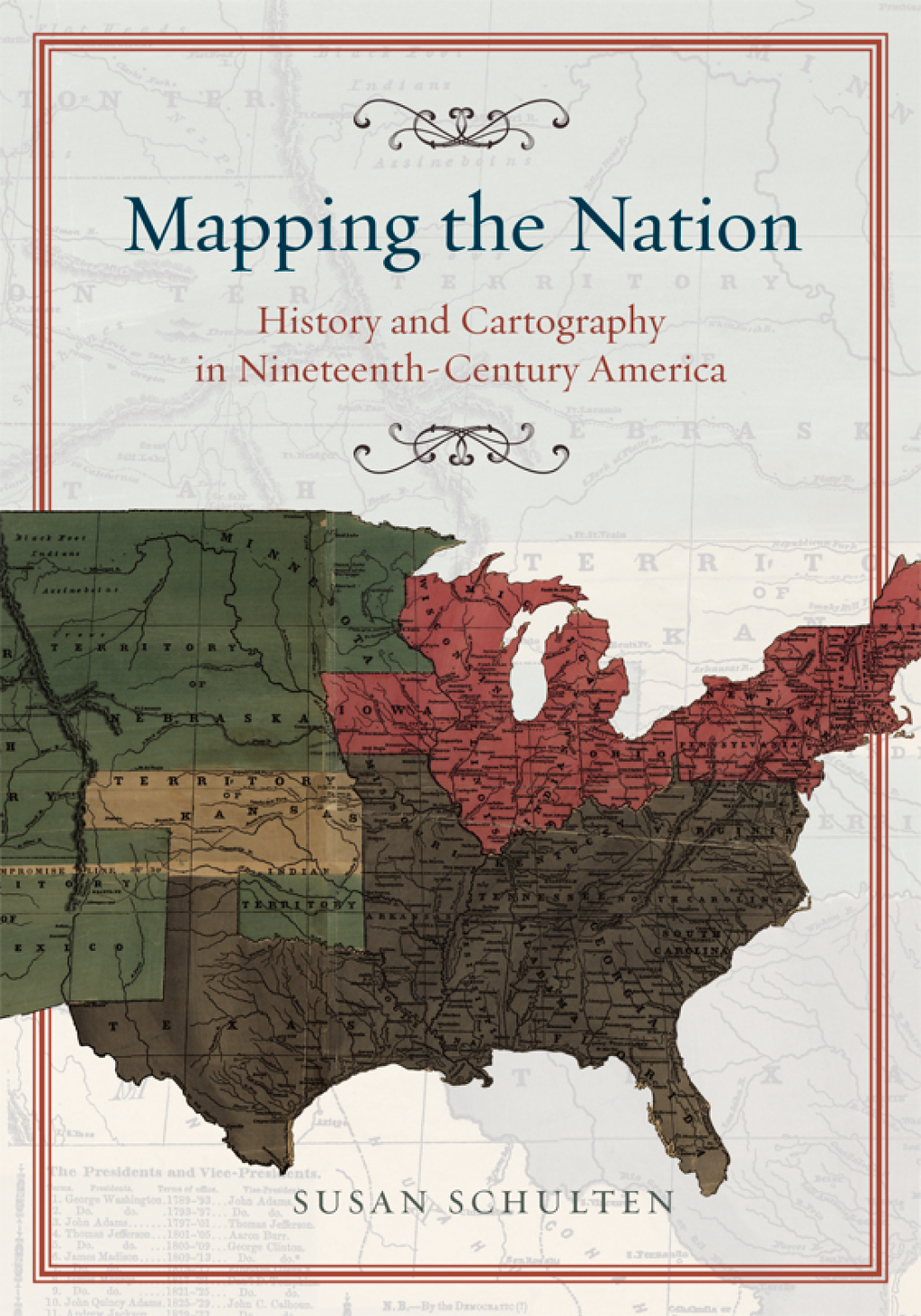 Mapping the Nation History and Cartography in Nineteenth-Century America 1st Edition